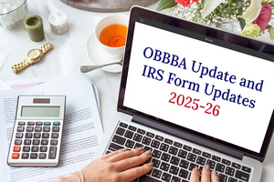 OBBBA Update and IRS Form Updates 2025-26